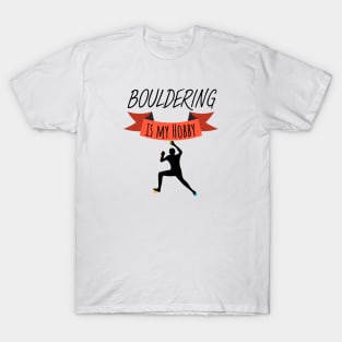 Bouldering is my hobby men T-Shirt